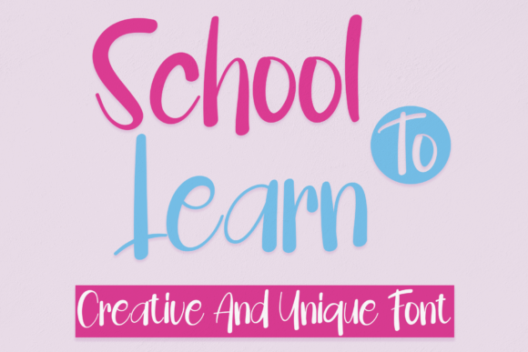 School to Learn: A Casual Font for Creative Expression